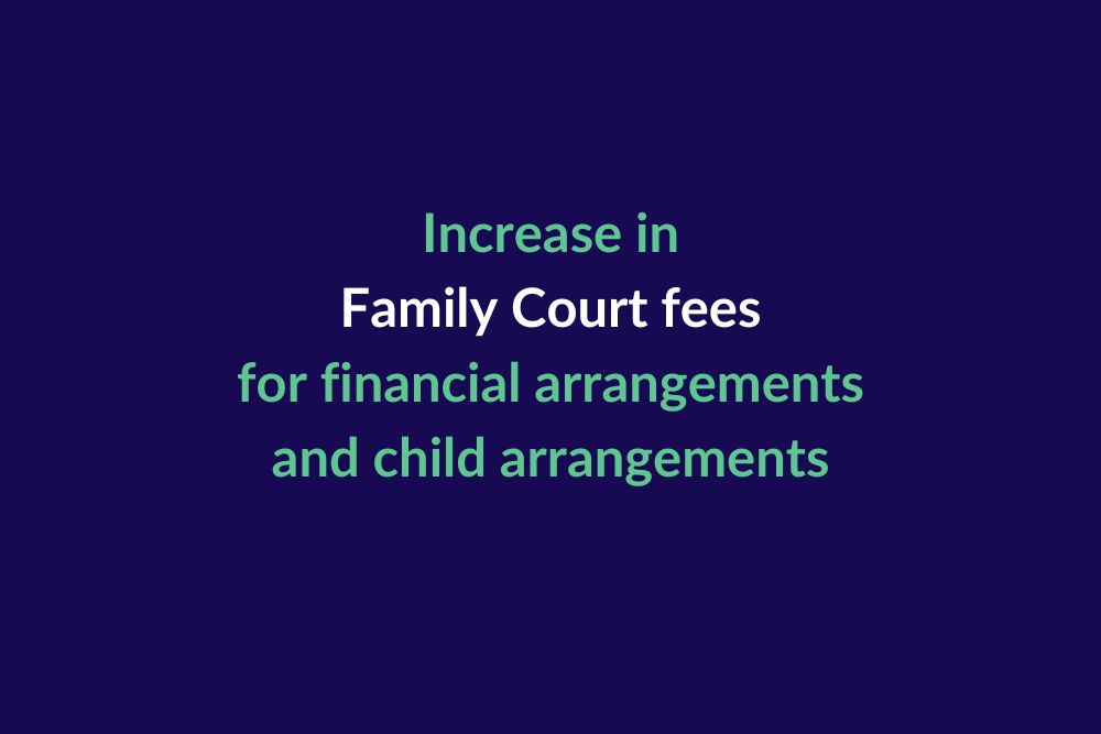 Increase in Family Court fees for financial arrangements and child